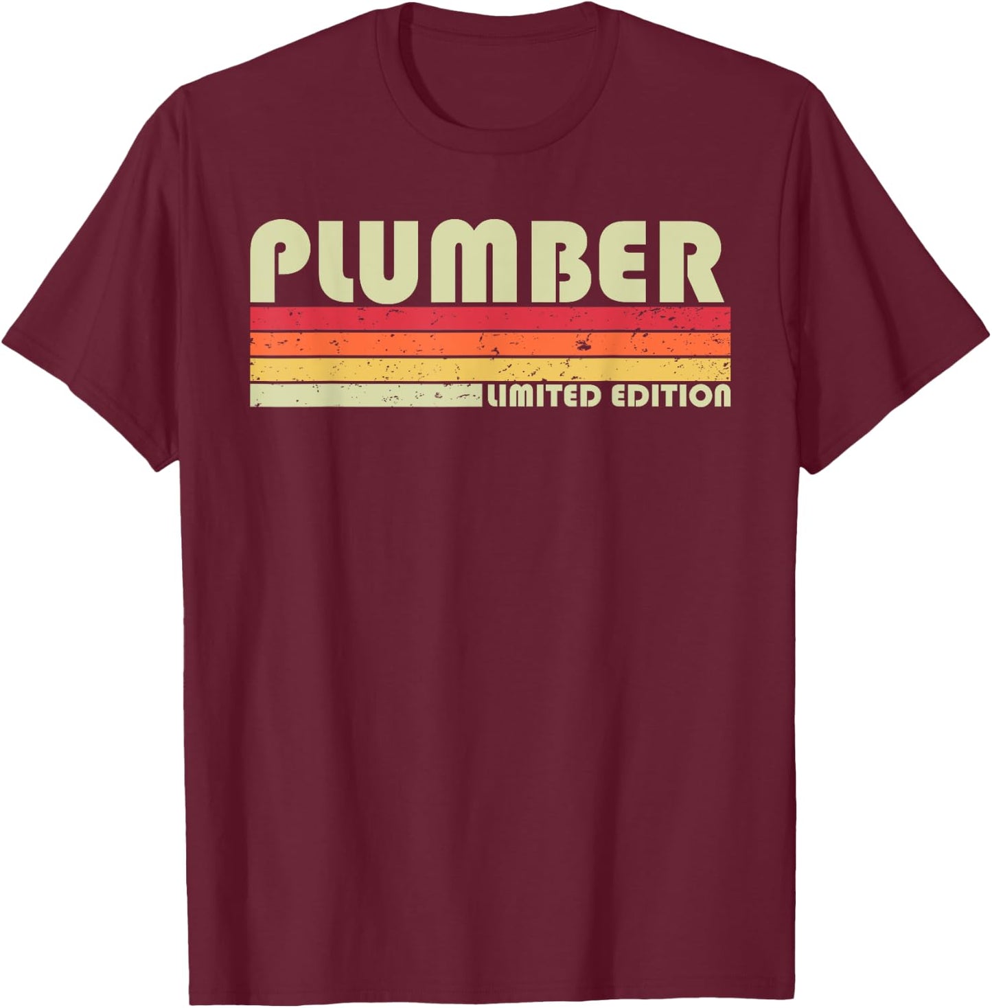 PLUMBER Funny Job Title Profession Birthday Worker Idea T-Shirt - T-Shirt | Maroon