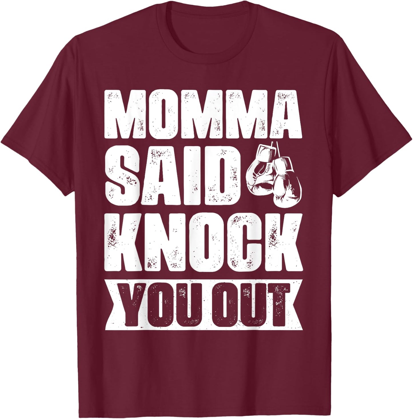 Retro, Vintage Boxer, Mom, Pun, Gag Gift Momma Said Knock You Out Apparel -Adults Black Short Sleeve Small T-Shirt - T-Shirt | Maroon