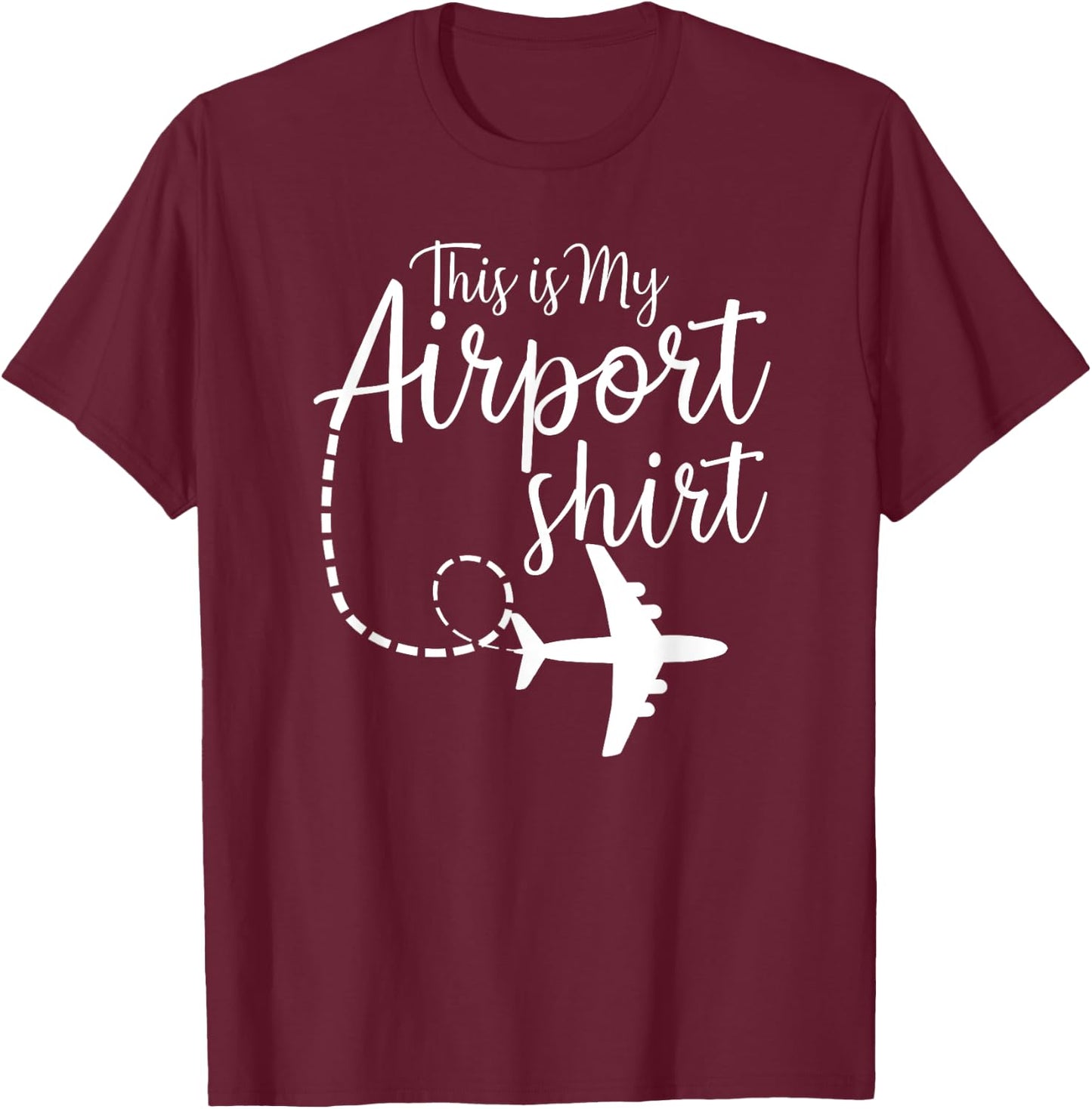 This Is My Airport Airplane Mode Traveling Vacation T-Shirt - T-Shirt | Maroon
