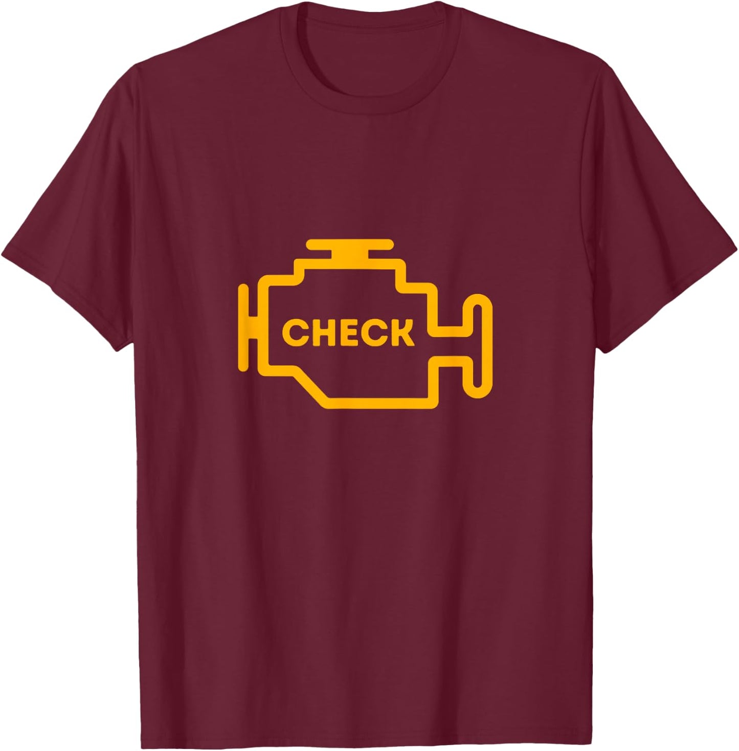 Check Engine Light Funny Mental Health Awareness Car Engine T-Shirt - T-Shirt | Maroon