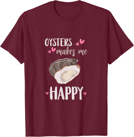 Oyster Makes Me Happy Heart Love Mollusc Shucker Shucking T-Shirt - T-Shirt | Maroon