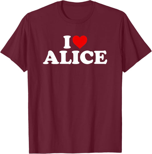 I Love Alice - Heart T-Shirt - T-Shirt | Maroon
