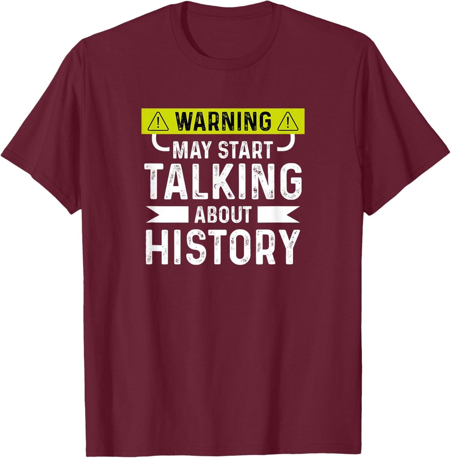 I Love History Funny History Lover T-Shirt - T-Shirt | Maroon