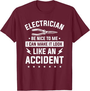Be Nice To Me I Can Make It Look Like An Accident T-Shirt - T-Shirt | Maroon