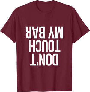 Don't Touch My Bar Bench Press Workout T-Shirt - T-Shirt | Maroon