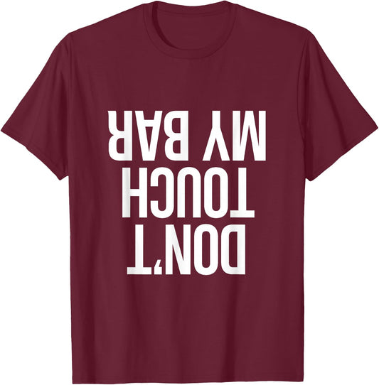 Don't Touch My Bar Bench Press Workout T-Shirt - T-Shirt | Maroon