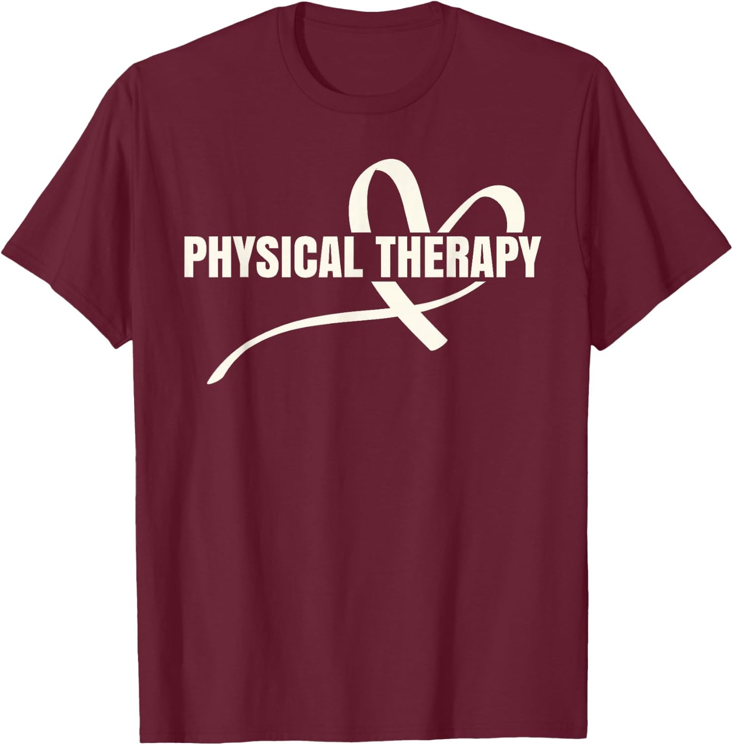 PTA Physiotherapy PT Therapist Love Physical Therapy T-Shirt - T-Shirt | Maroon