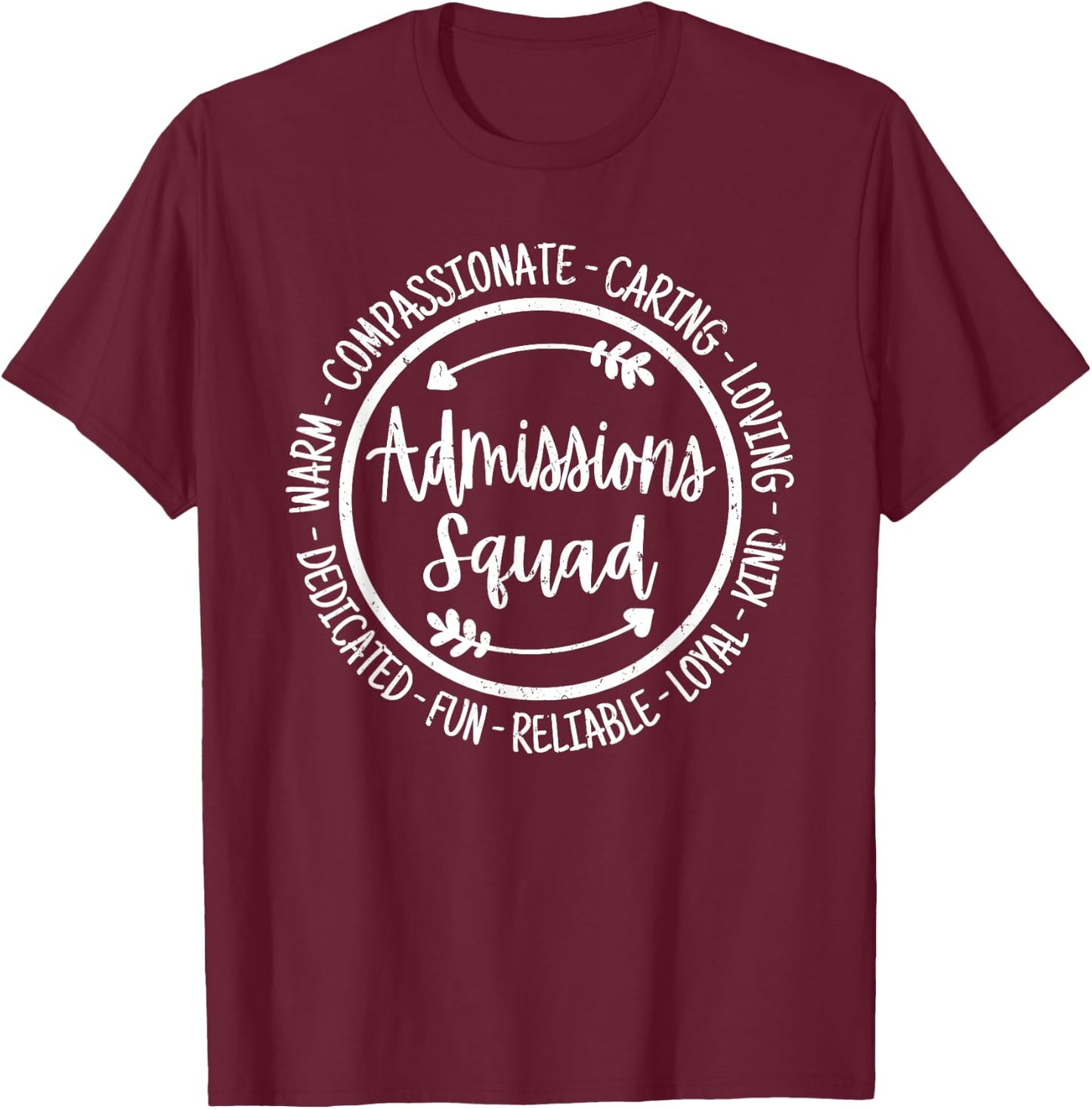 Admissions Squad Life School Teacher Team Appreciation T-Shirt - T-Shirt | Maroon