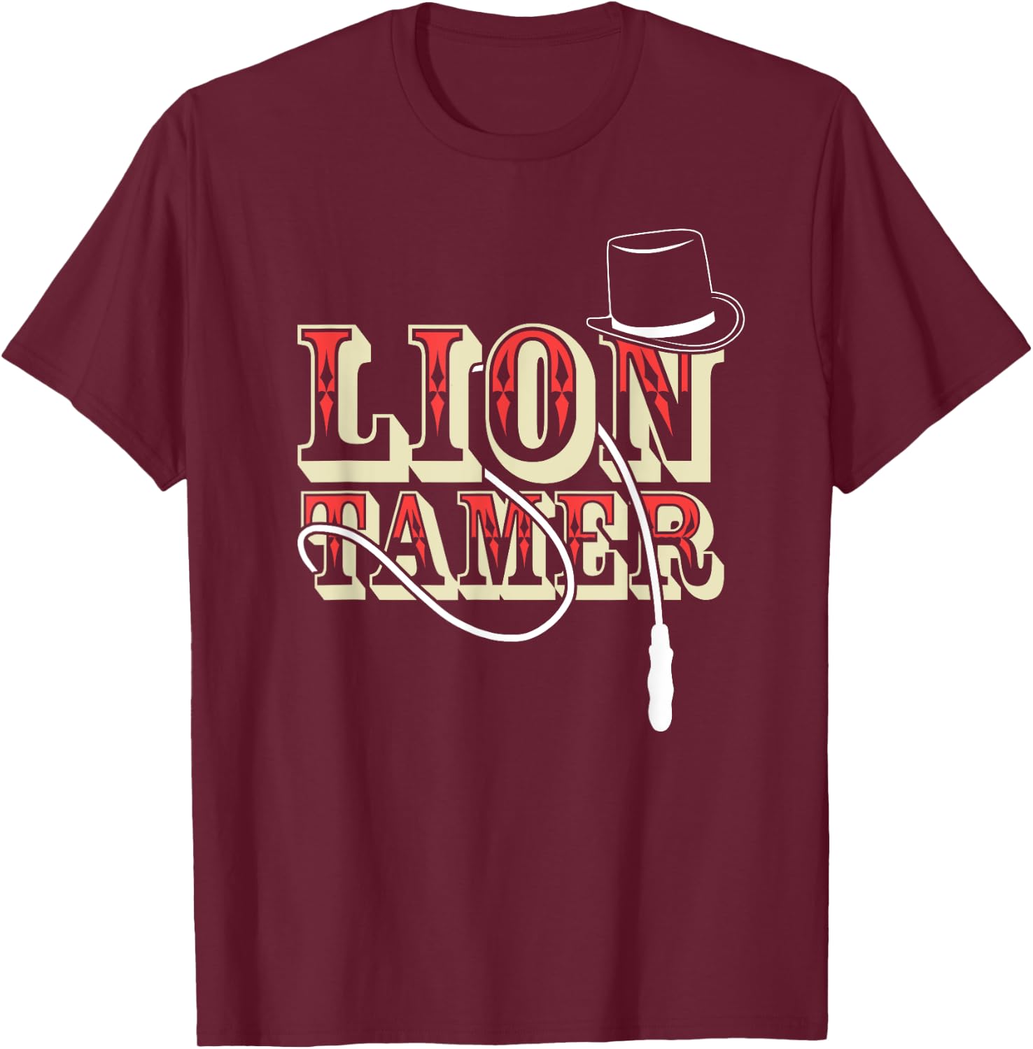 Lion Tamer Funny Wild Cat Animal Circus Apparel Women Kids T-Shirt - T-Shirt | Maroon