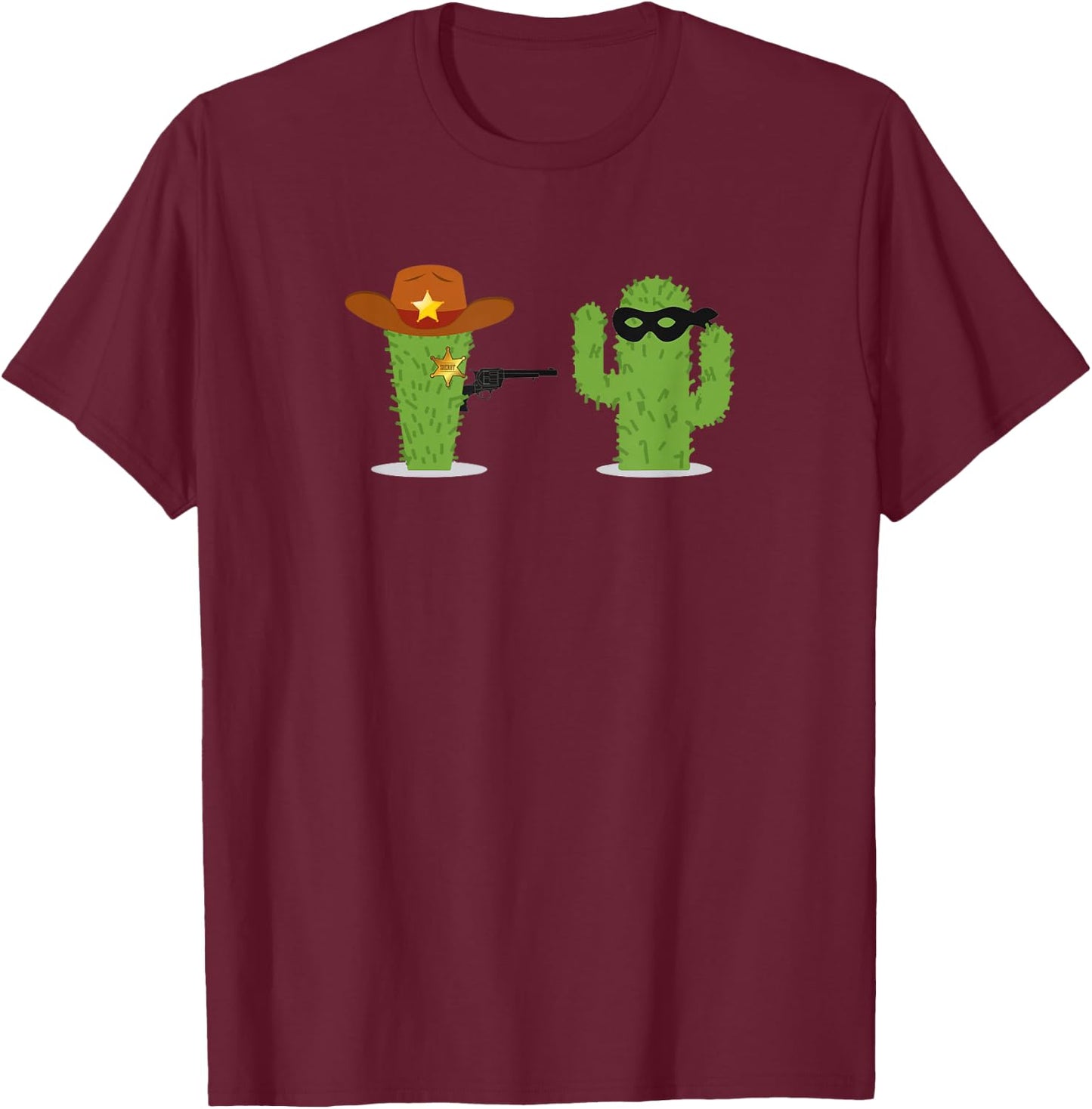 Sheriff Cactus Succulent Hands Up! Gun Funny T-Shirt - T-Shirt | Maroon