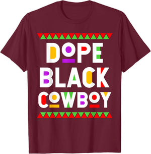 Dope Black Cowboy African American Job Proud Profession T-Shirt - T-Shirt | Maroon