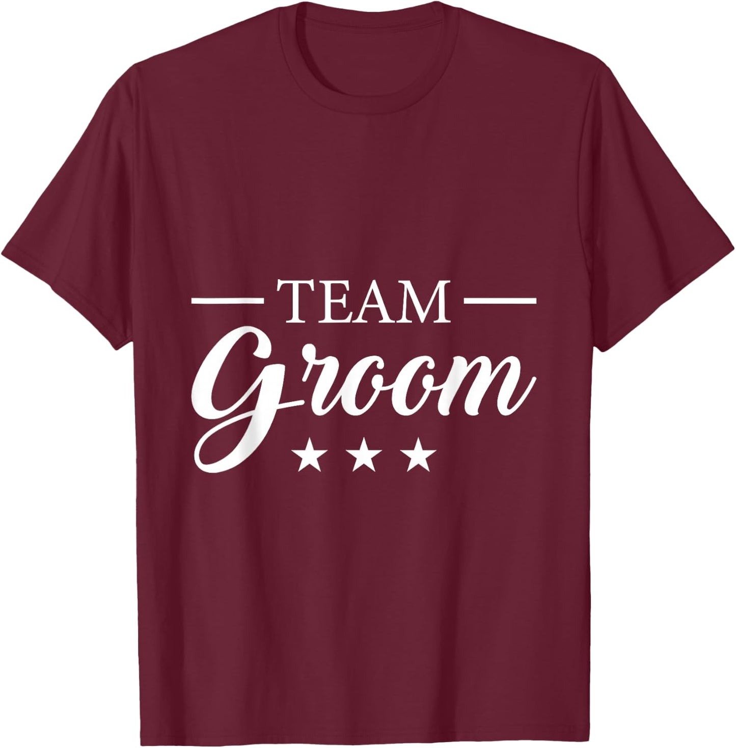 Team Groom Bachelor Party Team Groom T-Shirt - T-Shirt | Maroon