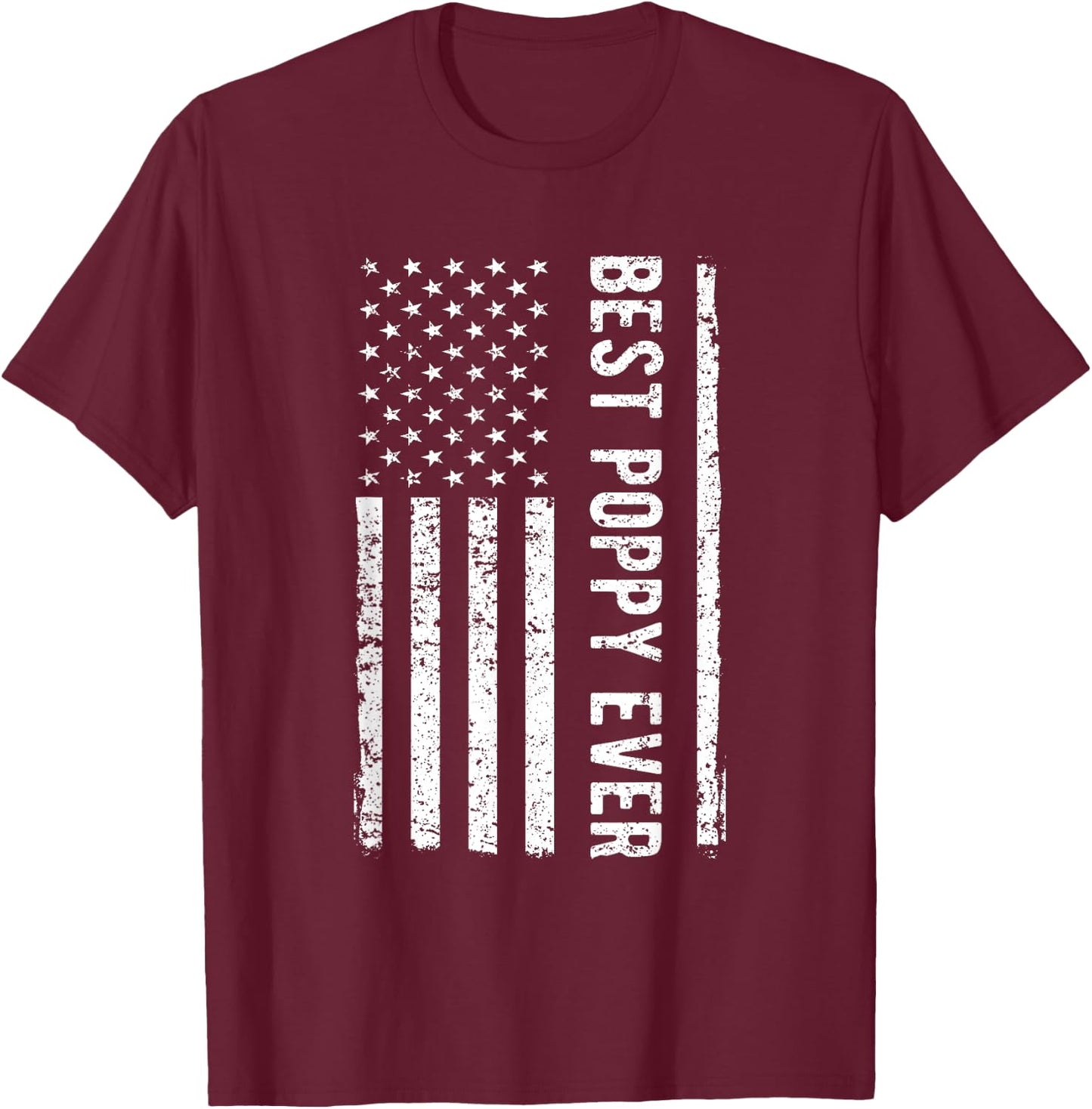 Father's day Best Poppy Ever US American Flag Gift Grandpa Men T-Shirt - T-Shirt | Maroon