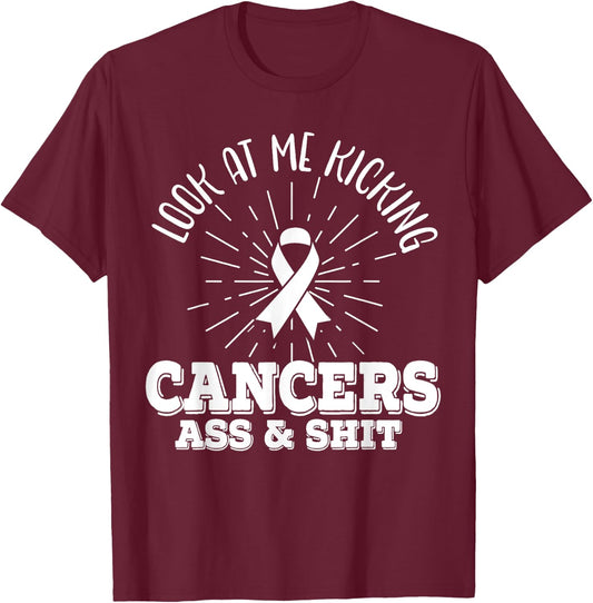 Look At Me Kicking Cancers Ass And Shit Lung Cancer Warrior T-Shirt - T-Shirt | Maroon