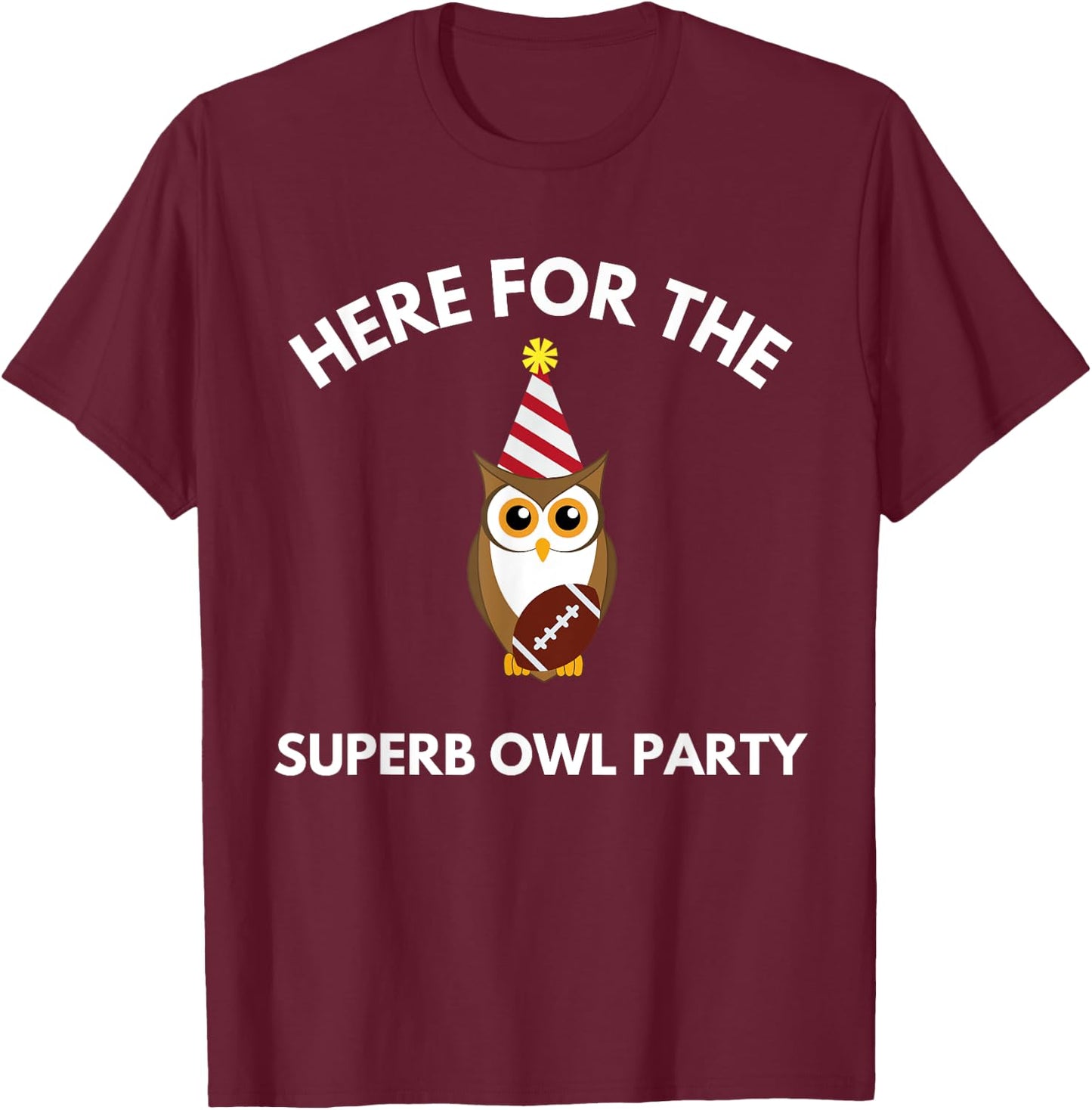 Superb Owl Party Funny Owl Lovers Pun Lovers T-Shirt - T-Shirt | Maroon