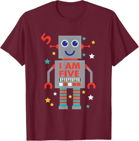 I Am Five Robot Funny Robotics 5 Year Old Birthday Party T-Shirt - T-Shirt | Maroon