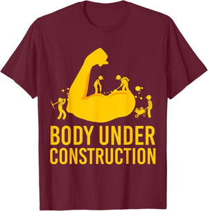 Bodybuilder Body Under Construction Funny Gym Bodybuilding T-Shirt - T-Shirt | Maroon