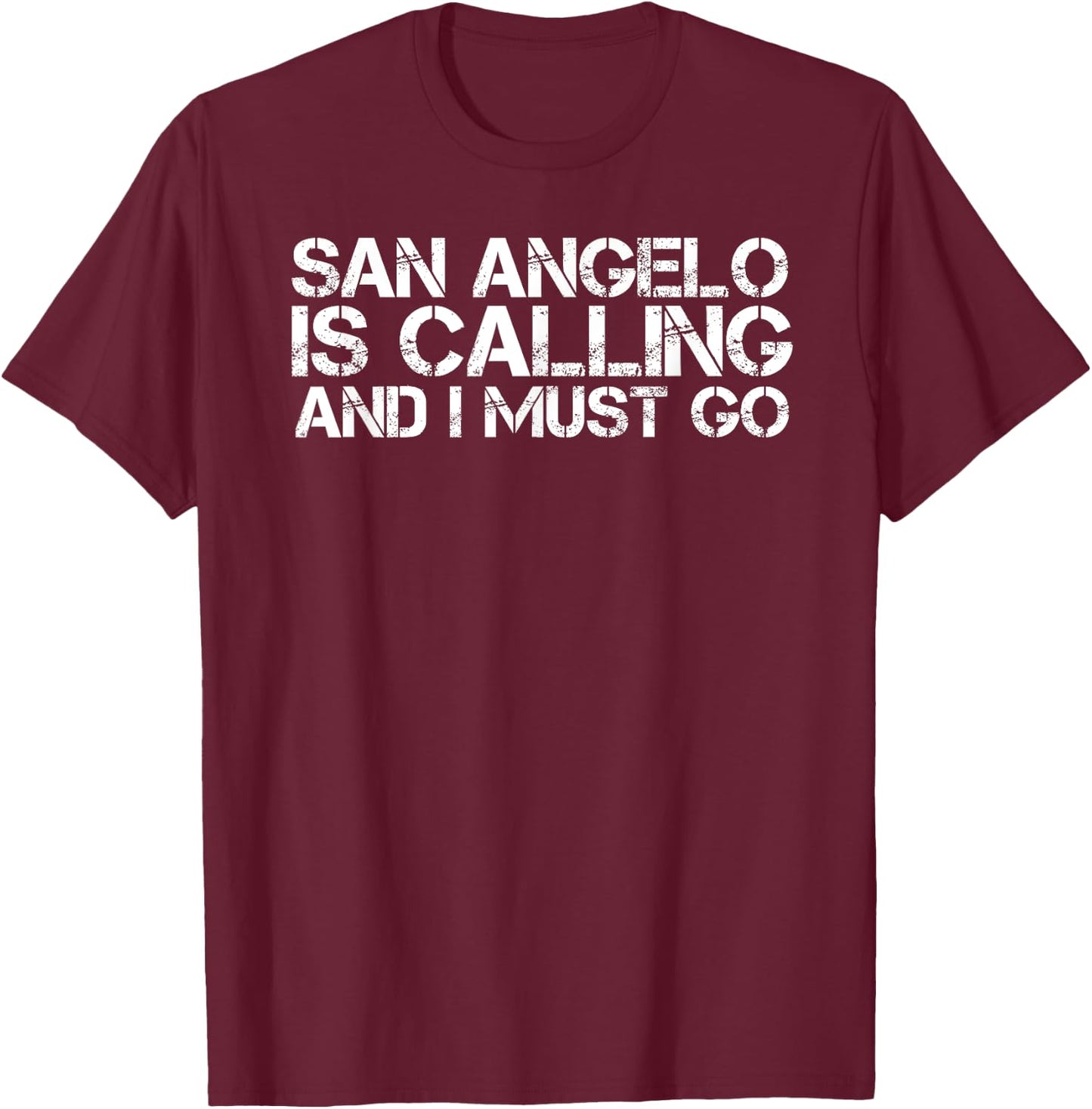 SAN ANGELO TX TEXAS Funny City Trip Home Roots USA Gift T-Shirt - T-Shirt | Maroon