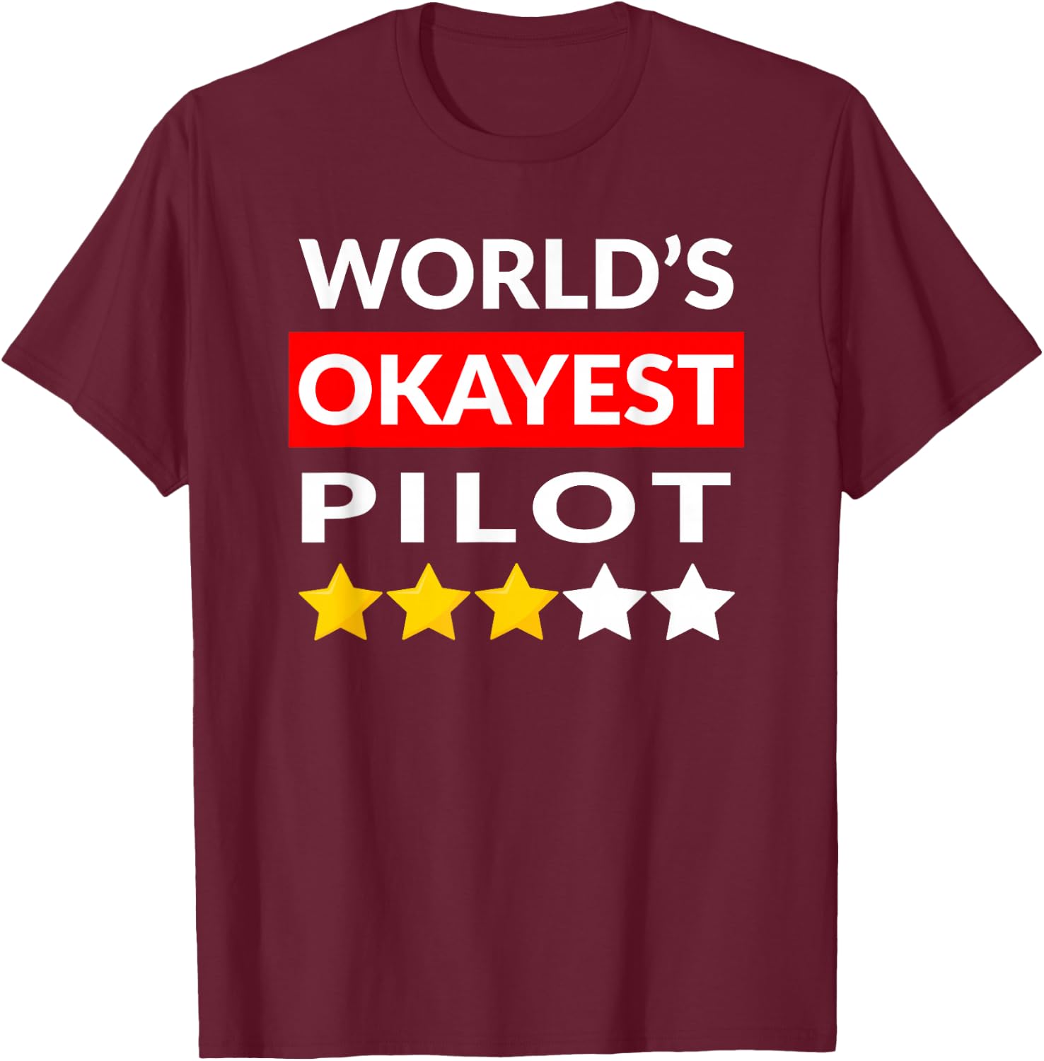 World's Okayest Pilot - Funny Flying Aviation T-Shirt - T-Shirt | Maroon