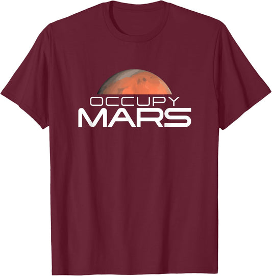 Occupy Mars Colonize Space T-Shirt - T-Shirt | Maroon