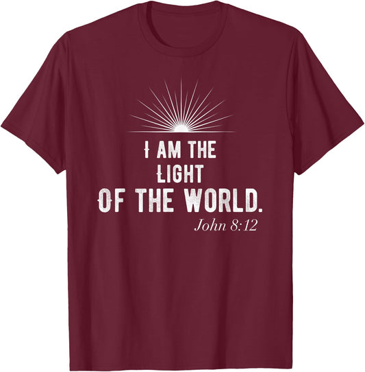 I Am The Light Of The World-Christian Shirt T-Shirt - T-Shirt | Maroon