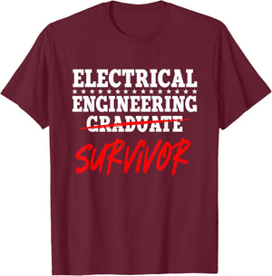 Electrical Engineering Graduate Survivor Engineer T-Shirt - T-Shirt | Maroon