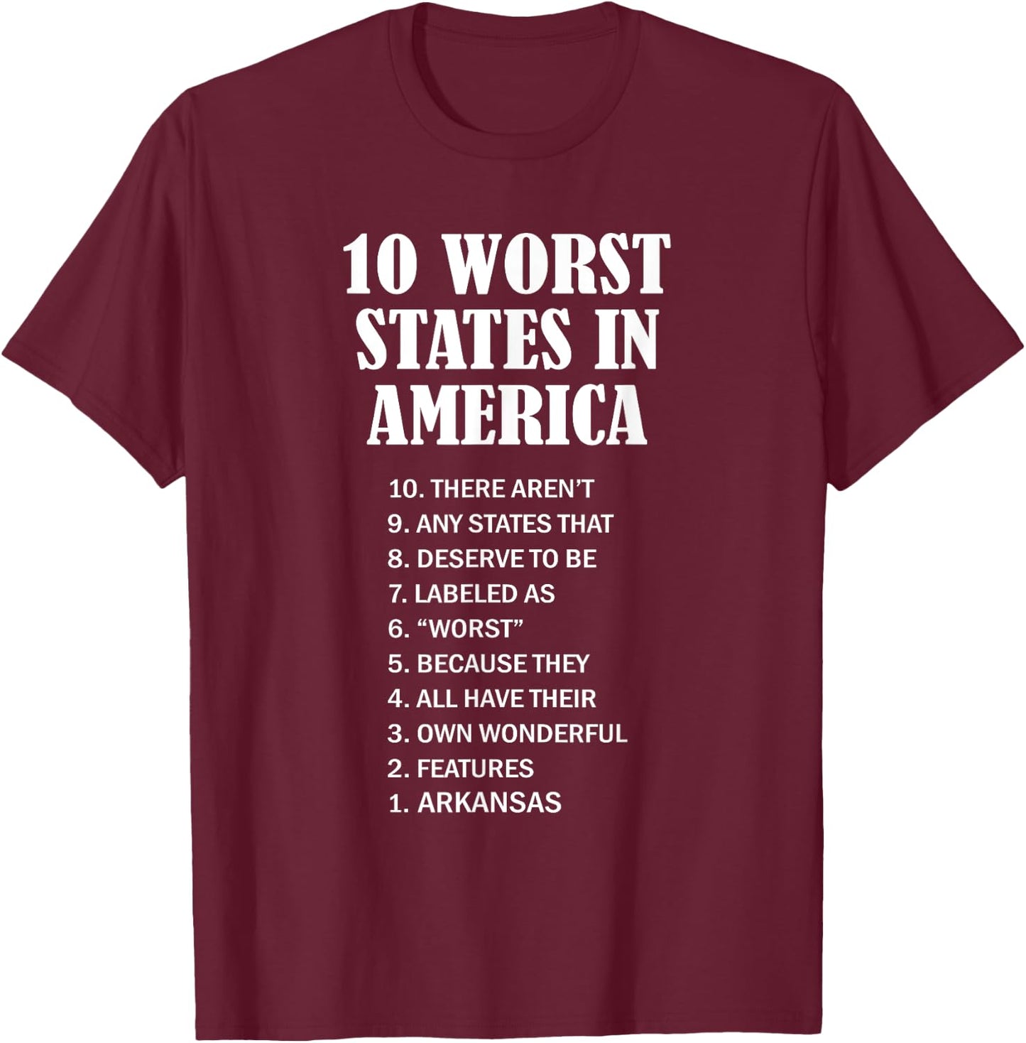 Arkansas - Ten Worst States in the US | AR Sucks - Funny T-Shirt - T-Shirt | Maroon