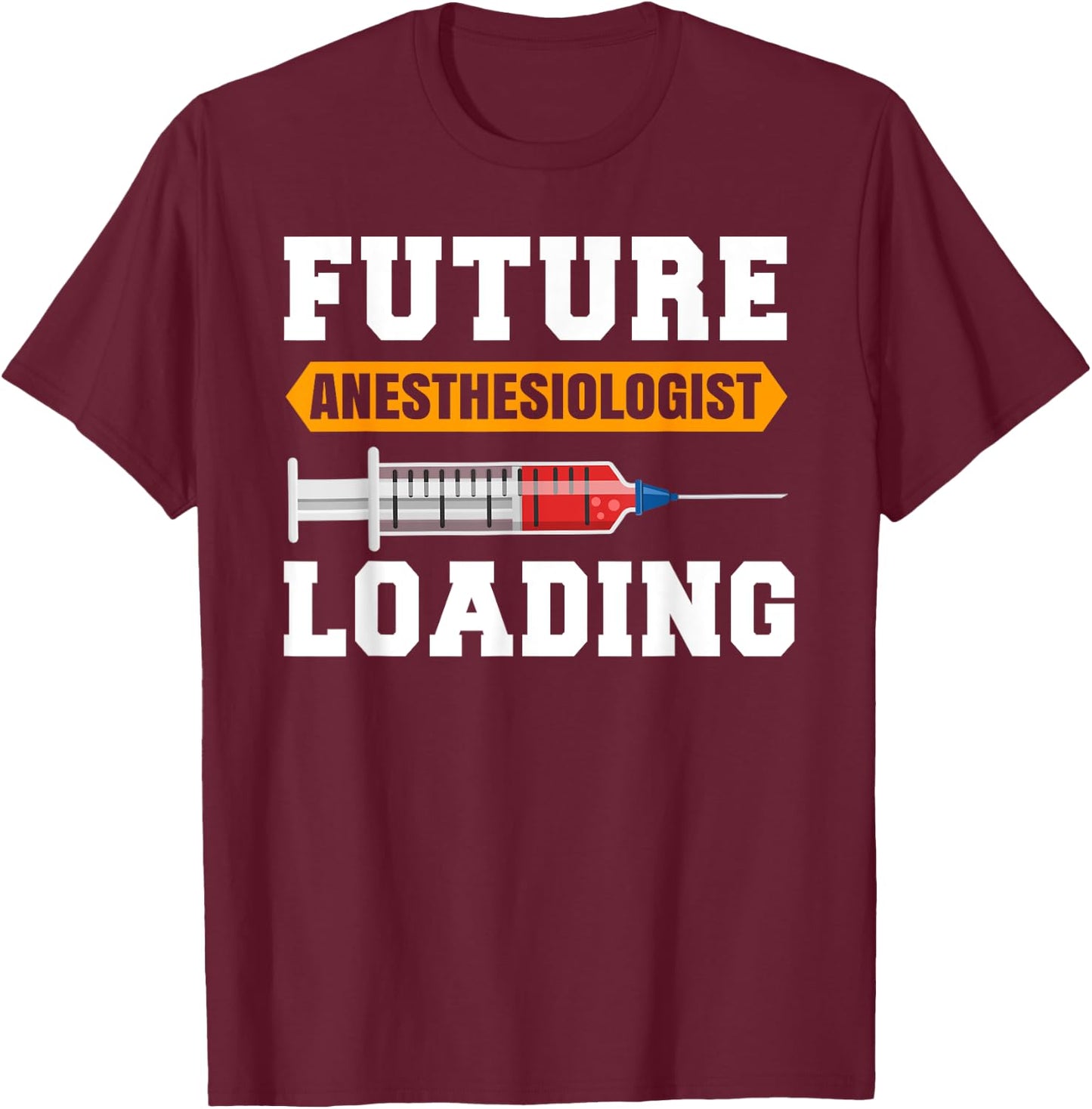 Future anesthesiologist loading | anesthetist T-Shirt - T-Shirt | Maroon