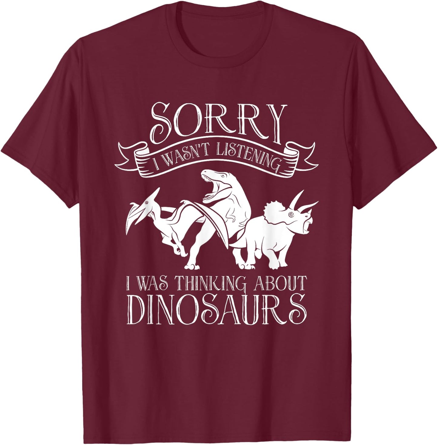 I Was Thinking About Dinosaurs - Reptile Adult Dinosaur T-Shirt - T-Shirt | Maroon