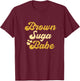 Brown Suga Babe Shirt, Melanin T-Shirt - T-Shirt | Maroon