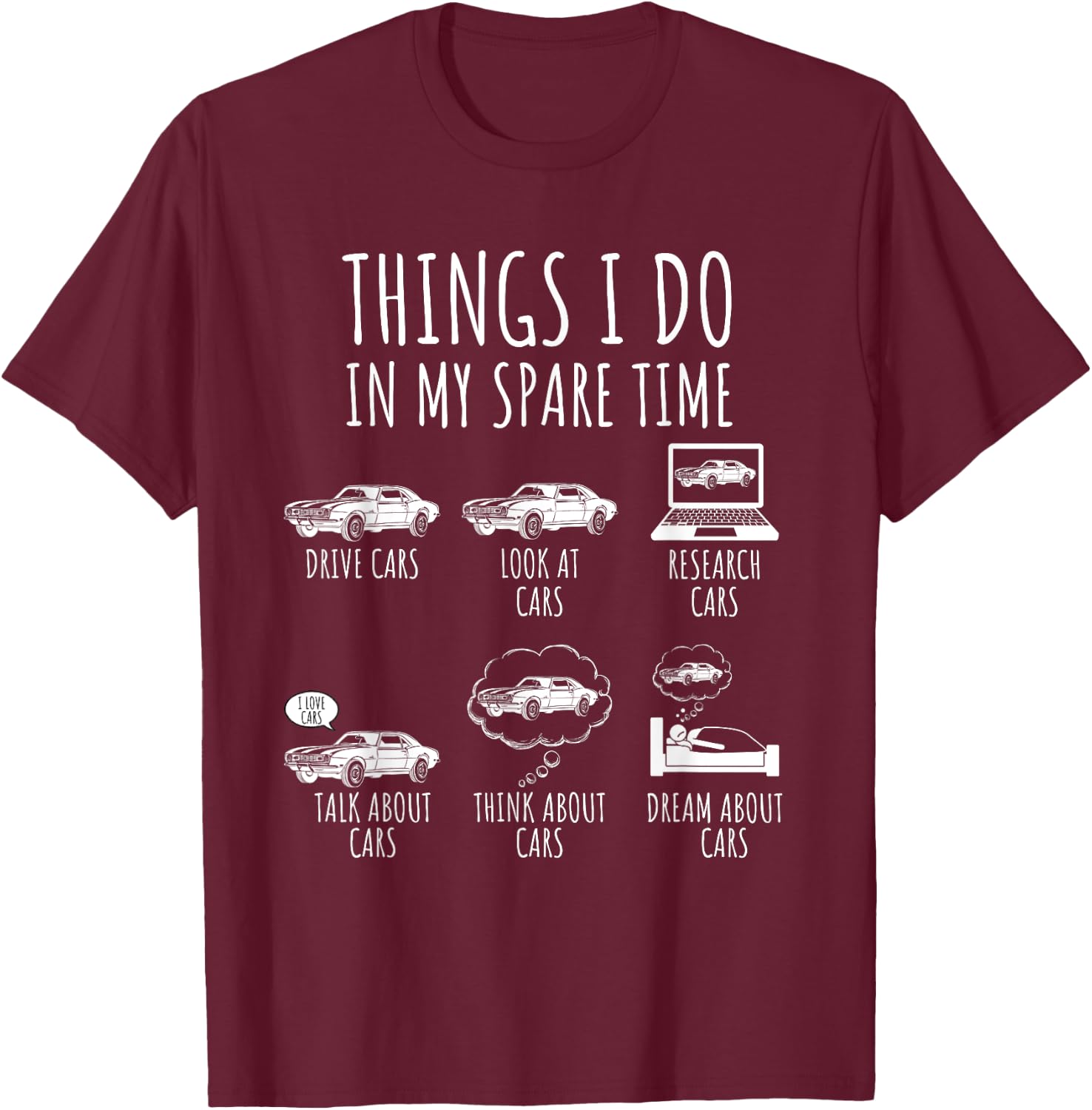Things I Do In My Spare Time Car Enthusiast Funny Car Lovers T-Shirt - T-Shirt | Maroon