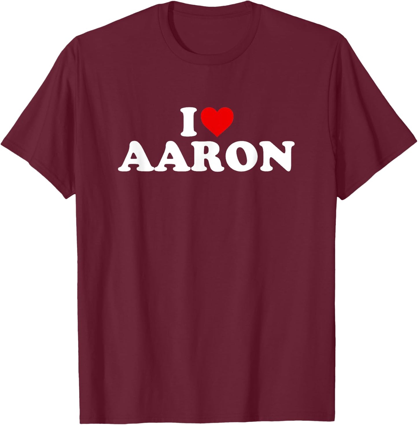 I Love Aaron - Heart T-Shirt - T-Shirt | Maroon