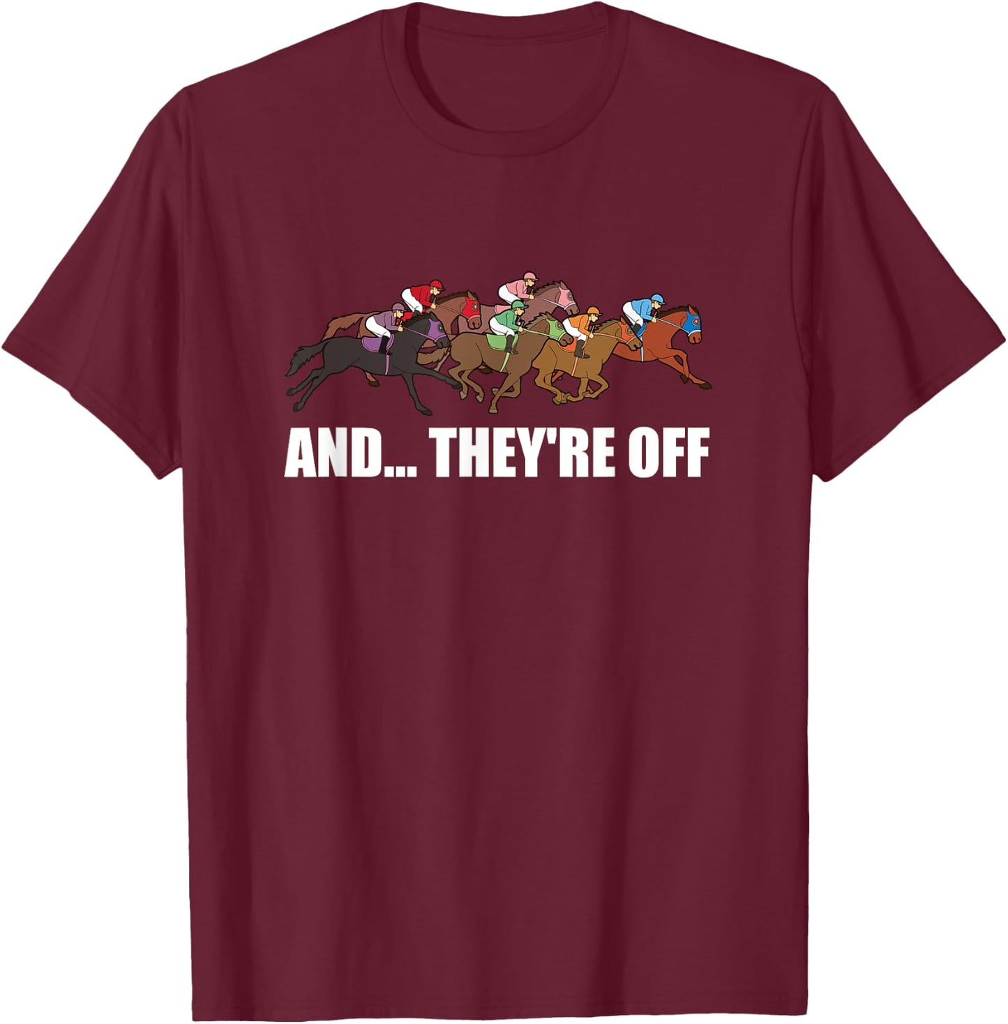And They're Off - Jockey Horse Racing T-Shirt - T-Shirt | Maroon