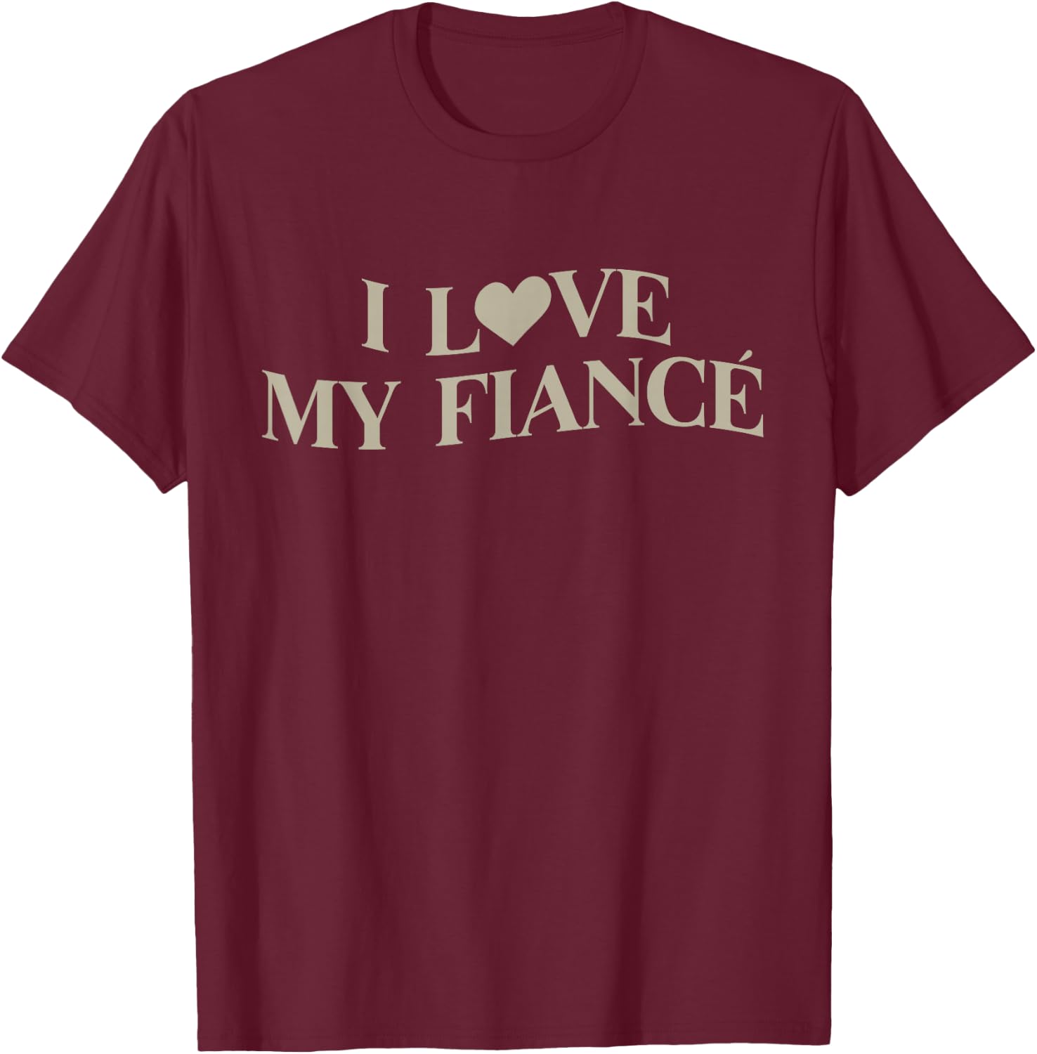I Love My Fiancé Heart Fiance Aesthetic T-Shirt - T-Shirt | Maroon