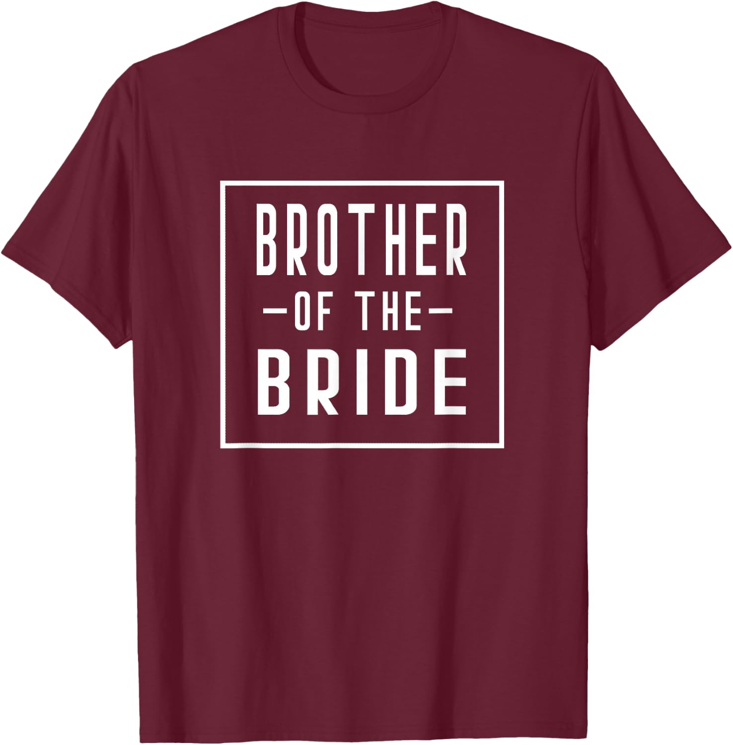 Brother of the Bride - Big Little Wedding Bachelor Getting R T-Shirt - T-Shirt | Maroon