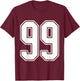 #99 White Outline Number 99 Sports Fan Jersey Style T-Shirt - T-Shirt | Maroon
