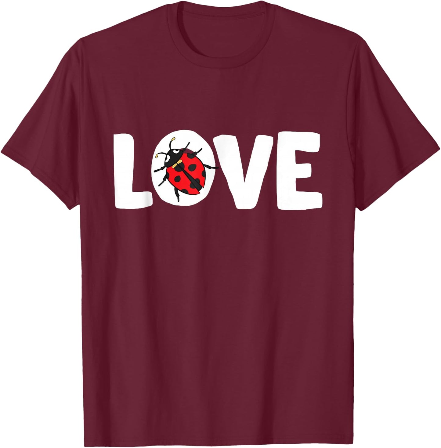 Ladybug Love Insect Bugs Cute Ladybug T-Shirt - T-Shirt | Maroon