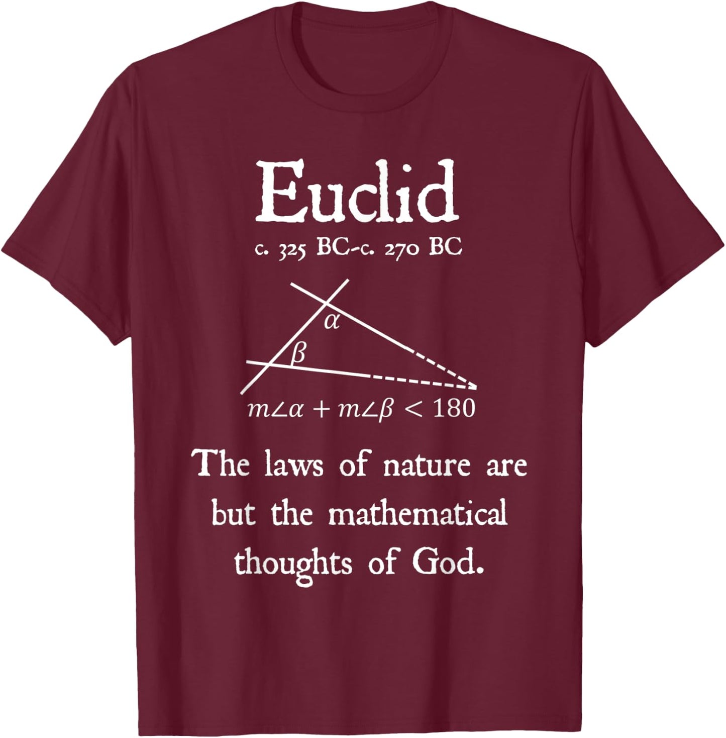 Nerdy Vintage Euclid Mathematics Quote Math Geometry Teacher T-Shirt - T-Shirt | Maroon