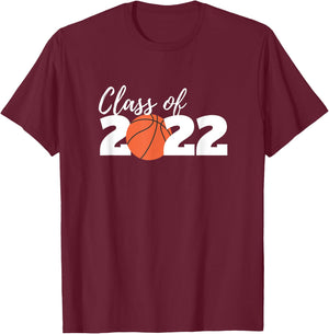 Class of 2022 Basketball High School Graduation Graduate T-Shirt - T-Shirt | Maroon