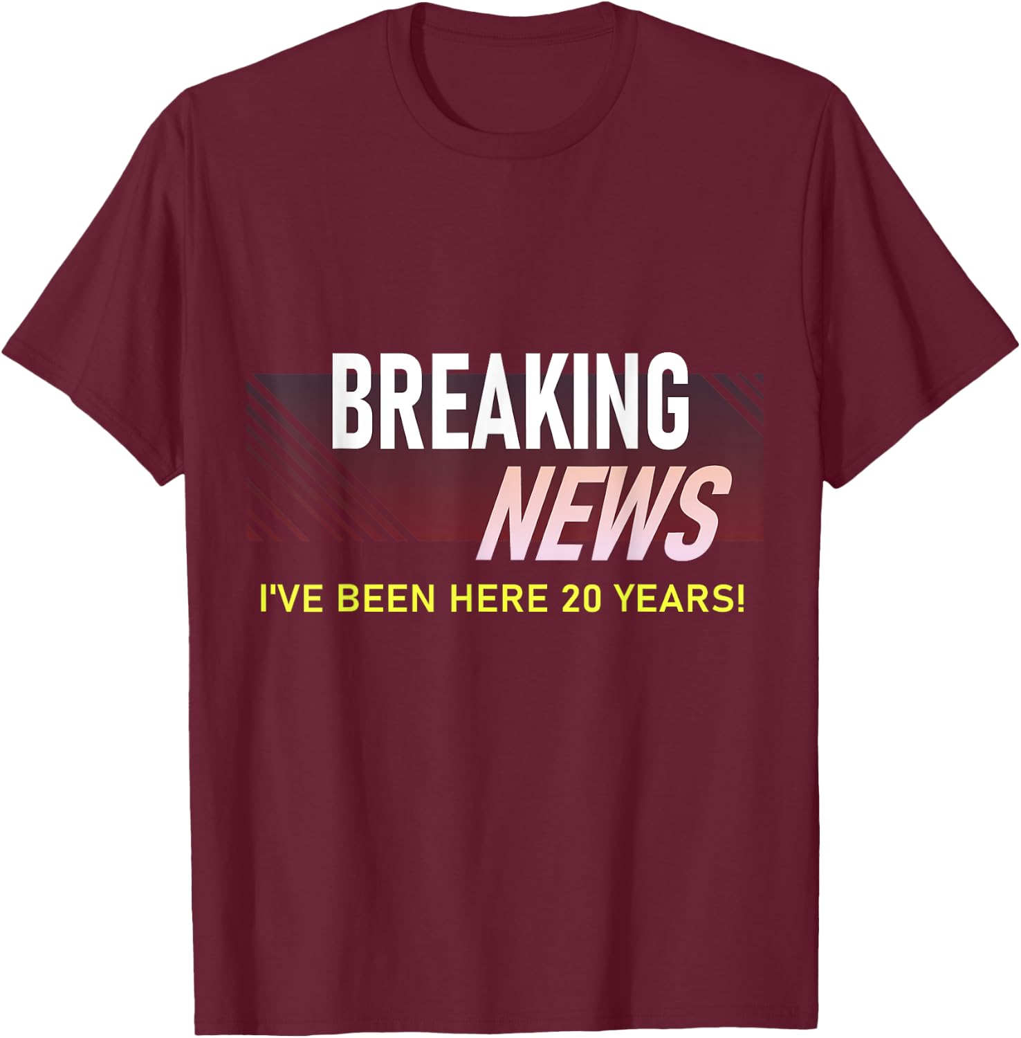 Breaking News 20 Year Work Anniversary Employee Appreciation T-Shirt - T-Shirt | Maroon