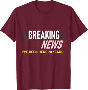 Breaking News 20 Year Work Anniversary Employee Appreciation T-Shirt - T-Shirt | Maroon