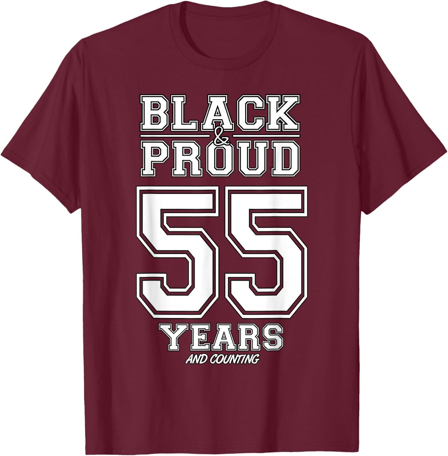 55 Years Black And Proud Happy Birthday Gift Women T-Shirt - T-Shirt | Maroon