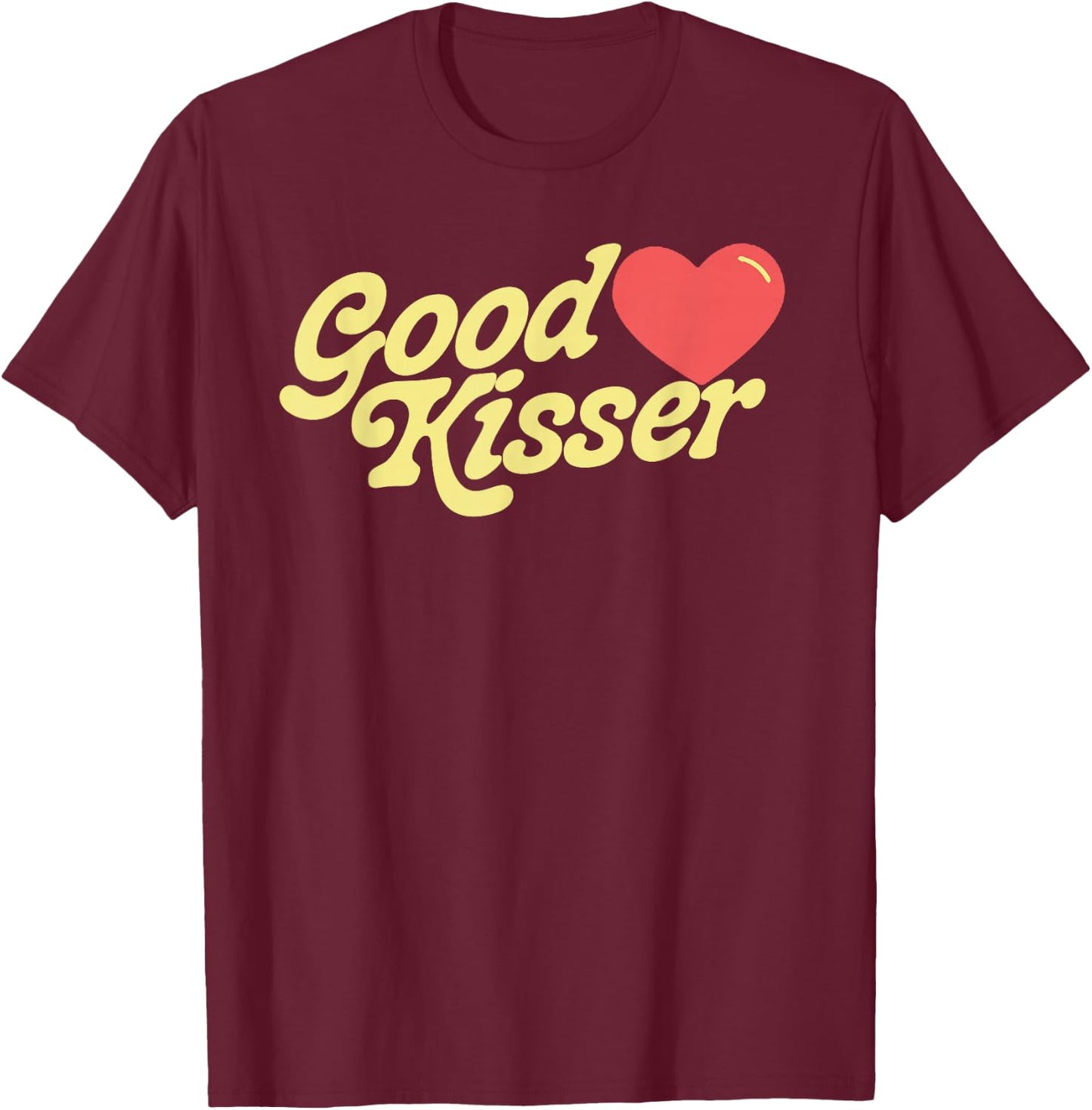 Good Kisser! Funny Flirty Retro Style Sexy Eighties Graphic T-Shirt - T-Shirt | Maroon