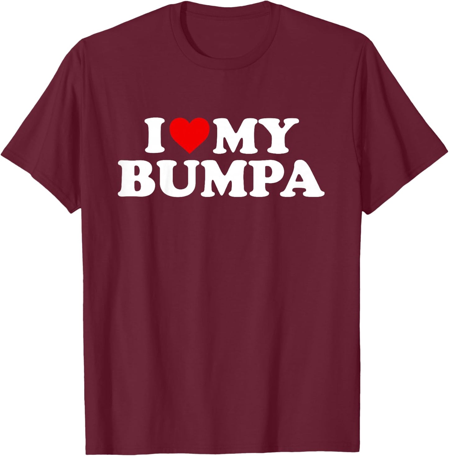 I Love My Bumpa Design: Toddler, Boy, Girl, Youth, Baby T-Shirt - T-Shirt | Maroon
