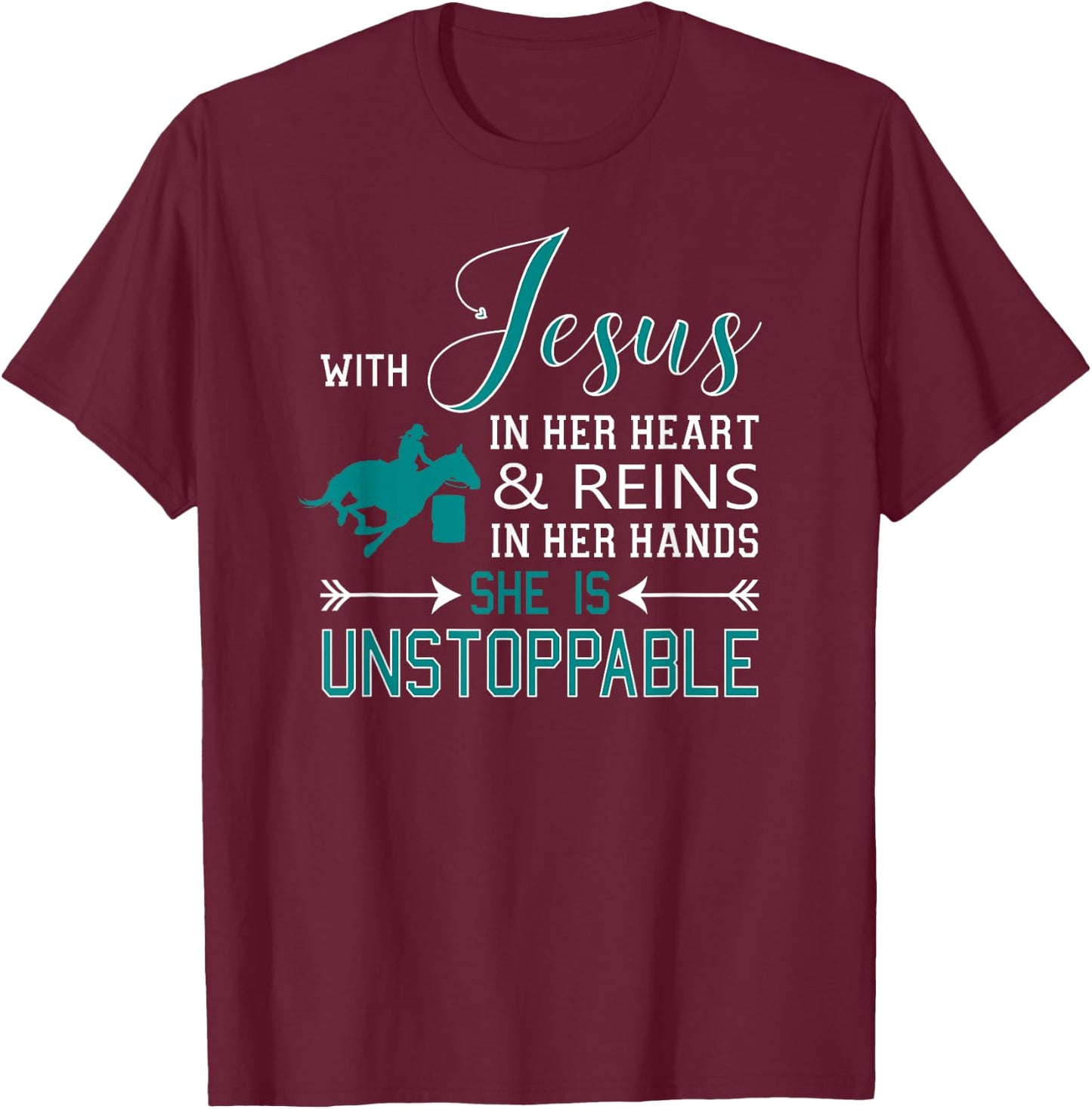 With Jesus In Her Heart and Reins In Her Hands She Is T-Shirt - T-Shirt | Maroon
