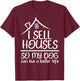 Realtor Art Women Real Estate House Dog Lovers Funny T-Shirt - T-Shirt | Maroon