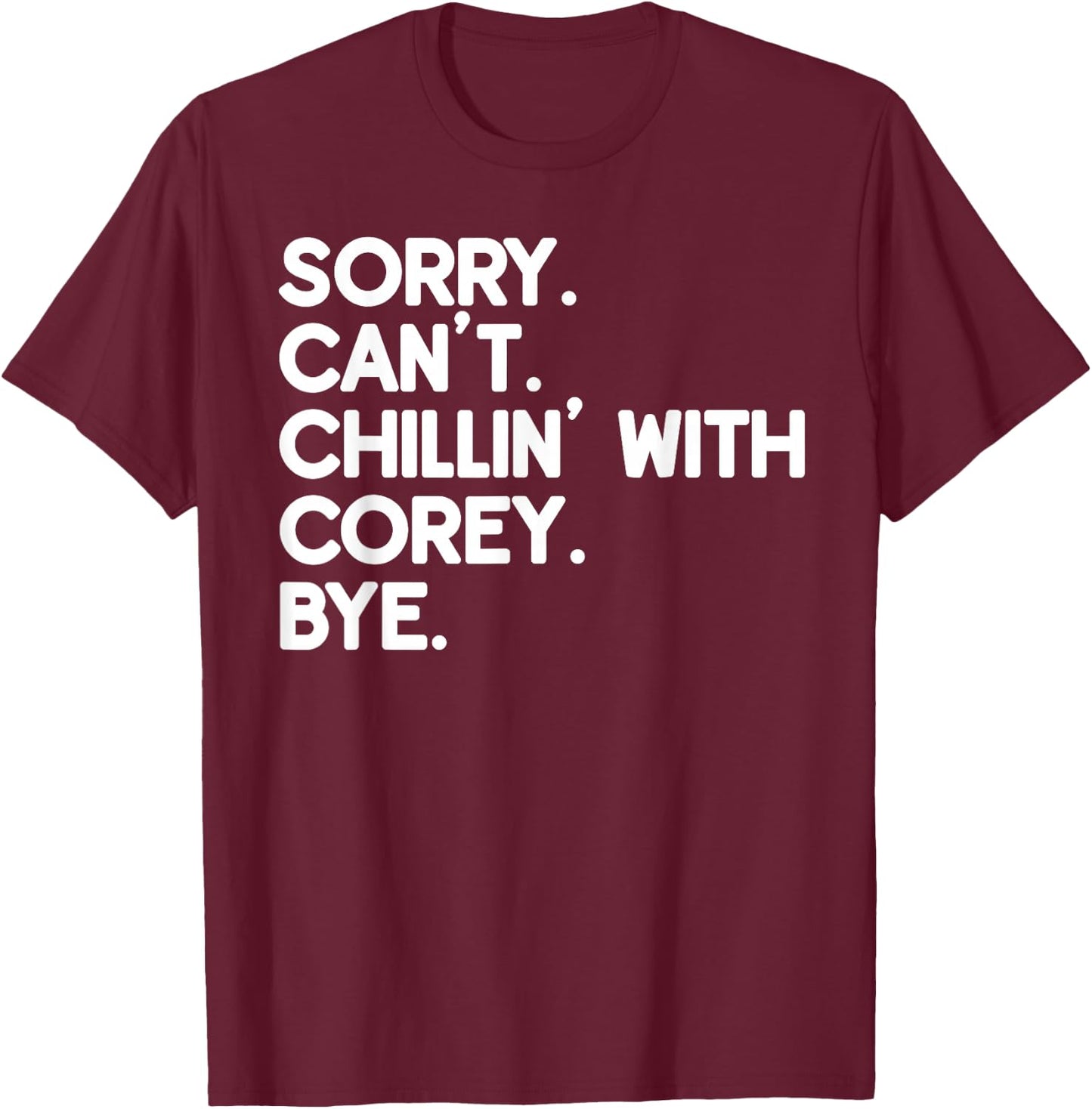 COREY First Name Funny Personalized Named Friend Of T-Shirt - T-Shirt | Maroon