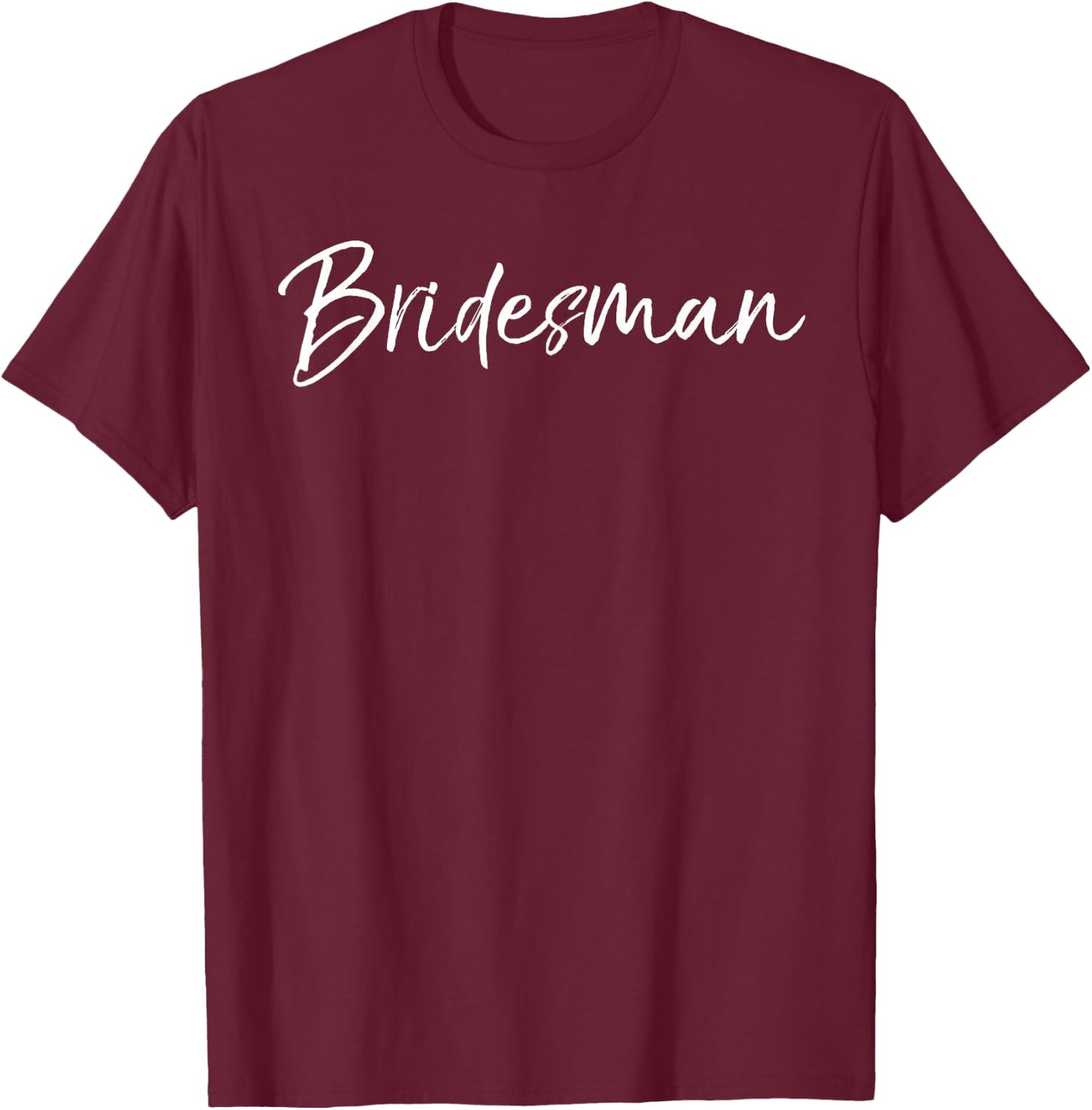 Cute Matching Bridal Party Gift Bridesmaid Men Bridesman T-Shirt - T-Shirt | Maroon