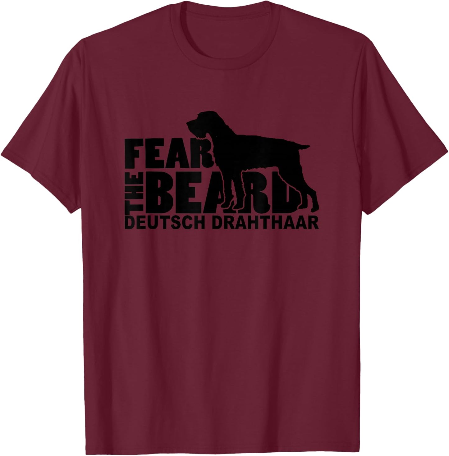 Dog Lover by Traciwithani - Fear the Beard Deutsch Drahthaar Adults Grey T-Shirt - T-Shirt | Maroon