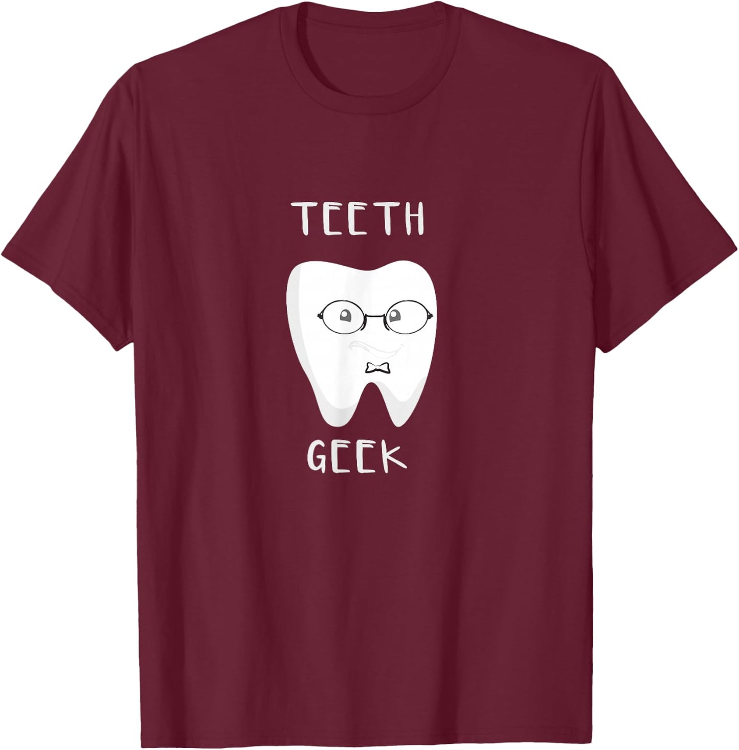 Teeth Geek Dental Themed T-Shirt - T-Shirt | Maroon